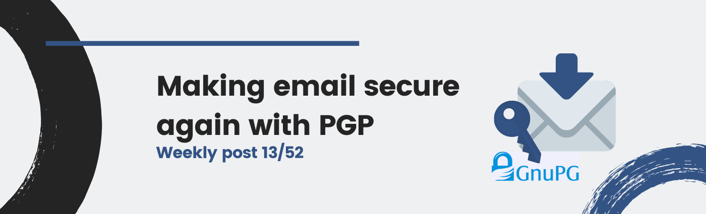 Making email secure again with PGP