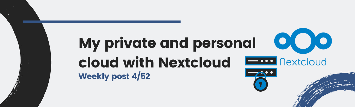 My private and personal cloud with Nextcloud